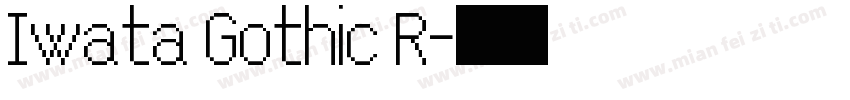 Iwata Gothic R字体转换